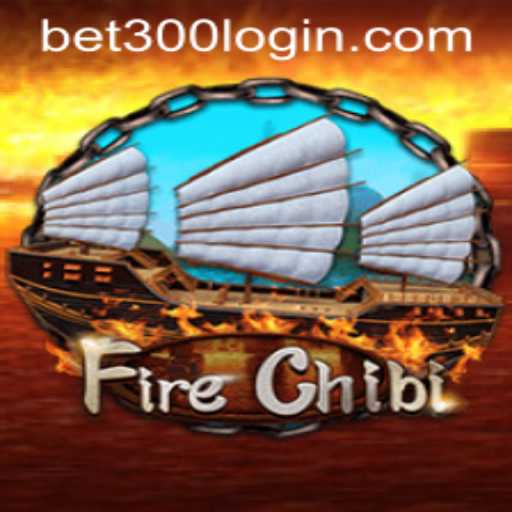 Unveiling FireChibi: A Fiery Adventure with Bet300